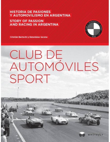 CLUB DE AUTOMÓVILES SPORT - STORY OF PASSION AND RACING IN ARGENTINA BOEK