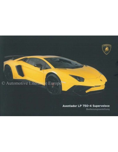 2016 LAMBORGHINI AVENTADOR LP750-4 SUPERVELOCE BETRIEBSANLEITUNG DEUTSCH