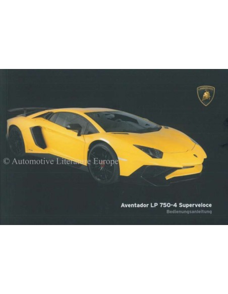 2016 LAMBORGHINI AVENTADOR LP705-4 SUPERVELOCE OWNERS MANUAL GERMAN