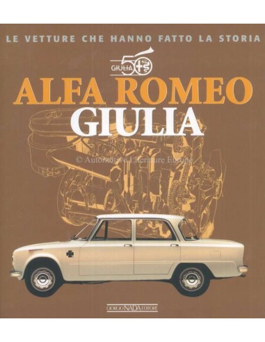 ALFA ROMEO GIULIA LE VETTURE CHE HANNO FATTO LA STORIA - LORENZO ARDIZIO BOOK