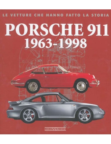 PORSCHE 911 - 1963-1998 - LE VETTURE CHE HANNO FATTO LA STORIA - MAURO BORELLA - BOOK
