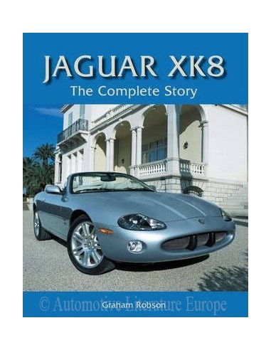 JAGUAR XK 8 - THE COMPLETE STORY - GRAHAM ROBSON BUCH