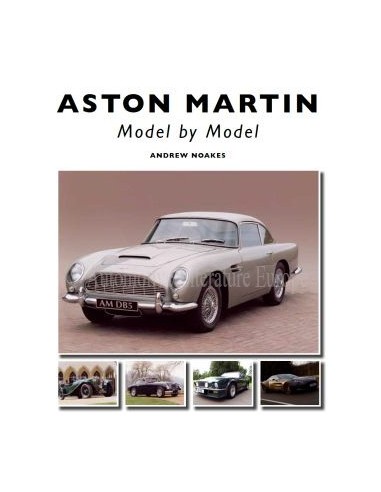 ASTON MARTIN - MODEL BY MODEL - ANDREW NOAKES BOEK