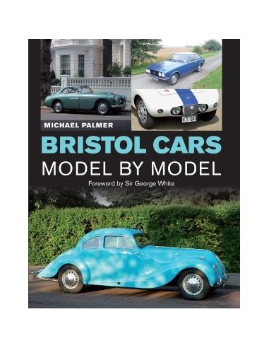 BRISTOL CARS - MODEL BY MODEL - MICHAEL PALMER BOOK