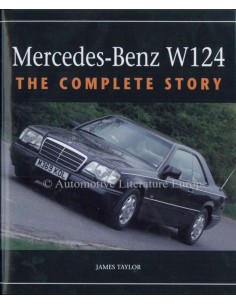 MERCEDES-BENZ - W124 - THE COMPLETE STORY - JAMES TAYLOR BOOK