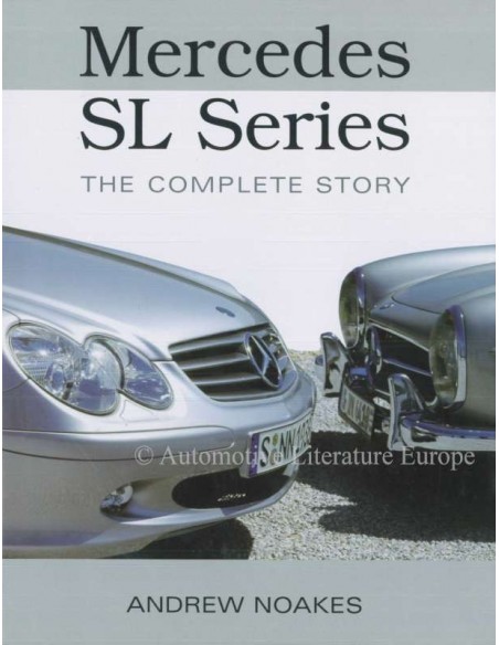 MERCEDES-BENZ - SL SERIES - THE COMPLETE STORY - ANDREW NOAKES BOOK