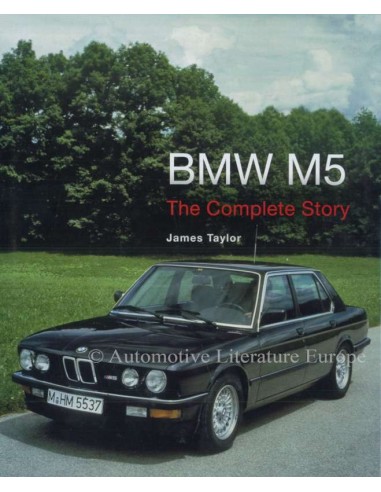 BMW - M5 - THE COMPLETE STORY - JAMES TAYLOR BOEK