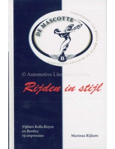 RIJDEN IN STIJL - VIJFTIEN ROLLS-ROYCE EN BENTLEY RIJ INPRESSIES - BOOK