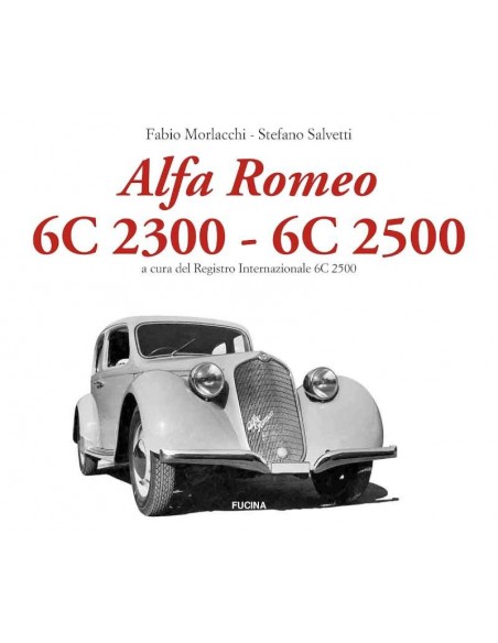 ALFA ROMEO 6C 2300 - 6C 2500 (ITALIAANS/ENGELSE UITGAVE) -  BOEK