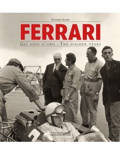 FERRARI GLI ANNI D'ORO - THE GOLDEN YEARS - LEONARDO ACERBI BÜCH - 70.  JUBILÄUM