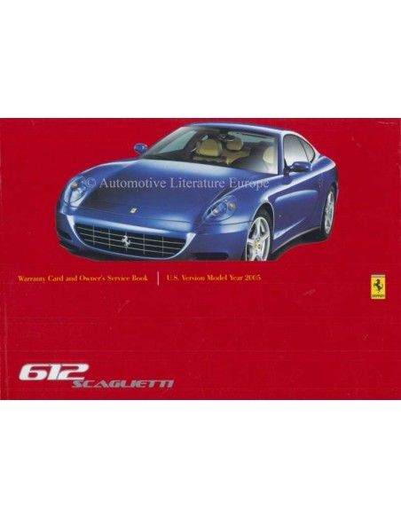 2004 FERRARI 612 SCAGLIETTI GARANTIEKARTE & WARTUNGSPLAN (USA AUSGABE)