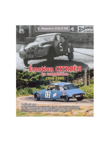 ÉMOTION CITROËN EN COMPÉTITION 1948-1980 - MAURICE LOUCHE BOOK