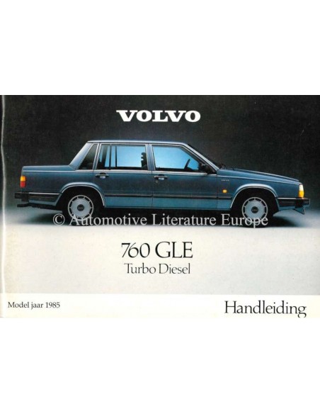1985 VOLVO 760 GLE TURBO DIESEL OWNERS MANUAL HANDBOOK DUTCH