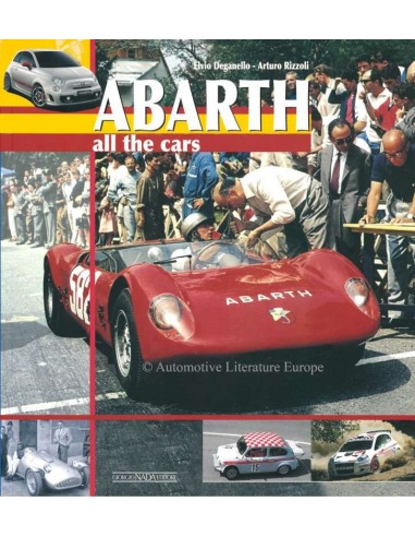 ABARTH ALL THE CARS - ARTURO RIZZOLI / ELVIO DEGANELLO  - BOOK