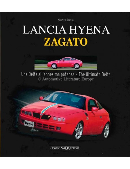LANCIA HYENA - ZAGATO - UNA DELTA ALL'ENNESIMA POTENZA / THE ULTIMATE DELTA - MAURIZIO GRASSO - BOOK
