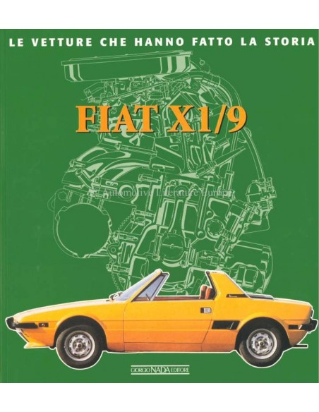 FIAT X1/9 LE VETTURE CHE HANNO FATTO LA STORIA - CARLO ALBERTO GABELLIERI BOEK