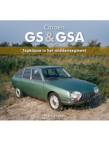2016 CITROËN GS & GSA - TOPKLASSE IN HET MIDDENSEGMENT - MARC STABEL- BOEK