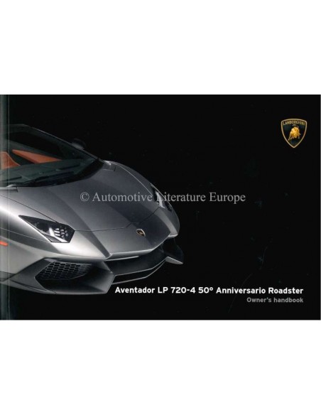 2014 LAMBORGHINI AVENTADOR LP 720-4 50° ANNIVERSARIO ROADSTER OWNER'S MANUAL ENGLISH