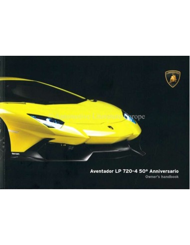 2013 LAMBORGHINI AVENTADOR LP 720-4 50° ANNIVERSARIO OWNERS MANUAL ENGLISH