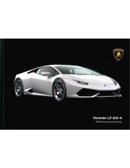 2014 LAMBORGHINI HURACAN LP 610-4 BETRIEBSANLEITUNG DEUTSCH