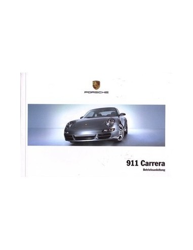 2007 PORSCHE 911 CARRERA INSTRUCTIEBOEKJE DUITS