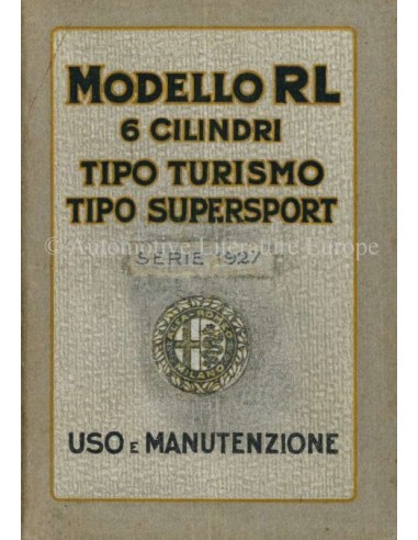 1927 ALFA ROMEO R.L. TOURING & SUPERSPORTS BETRIEBSANLEITUNG ITALIENISCH