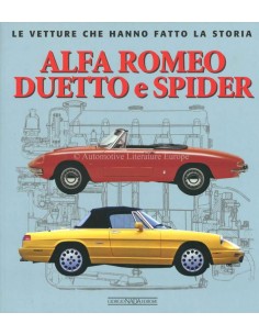 ALFA ROMEO DUETTO E SPIDER - LE VETTURE CHE HANNO FATTO LA STORIA - BOEK