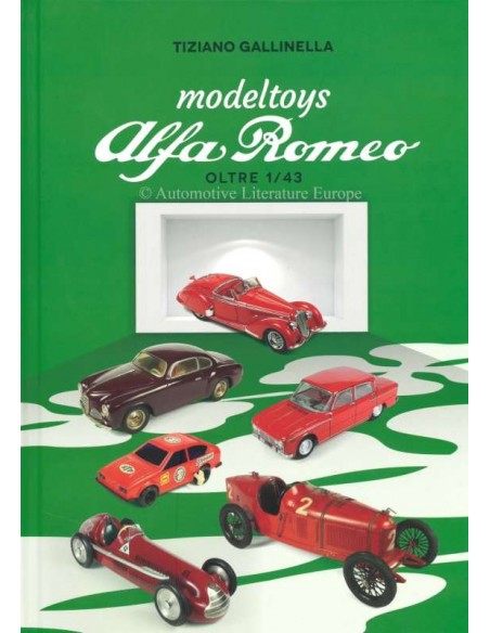 ALFA ROMEO - MODELTOYS 1/43 - 1910-2018 - BOOK - TIZIANO GALLINELLA