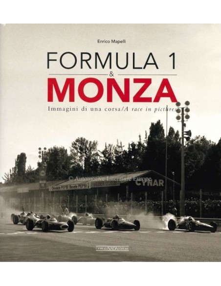FORMULA 1 & MONZA -  A RACE IN PICTURES - BOOK - ENRICO MAPELLI