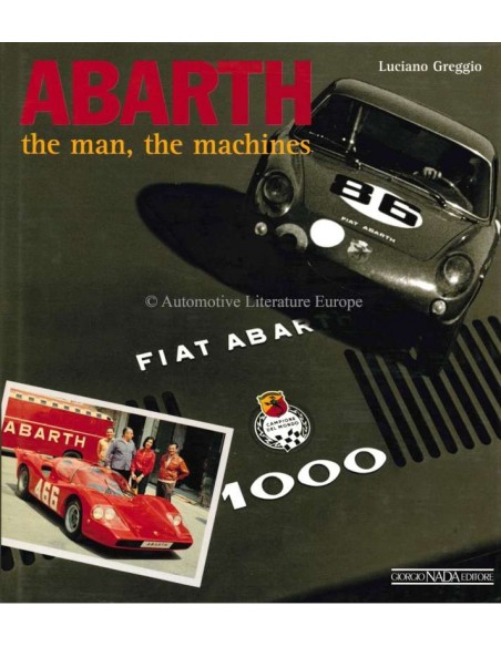 ABARTH - THE MAN, THE MACHINES - LUCIANO GREGGIO - BOOK
