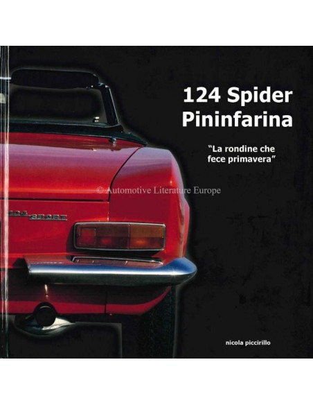 124 SPIDER PININFARINA - LA RONDINE CHE FECE PRIMAVERA - NICOLA PICCIRILLO - BOEK