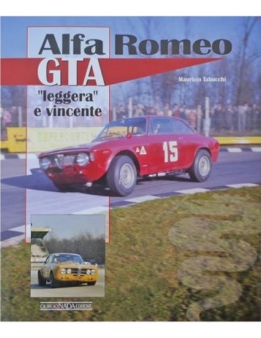 ALFA ROMEO GTA - "LEGGERA" E VINCENTE - MAURIZIO TABUCCHI - BOOK