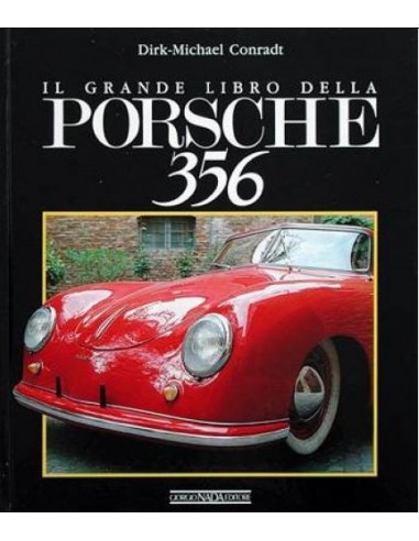 PORSCHE 356 - IL GRANDE LIBRO DELLA - DIRK-MICHAEL CONRADT - BOOK