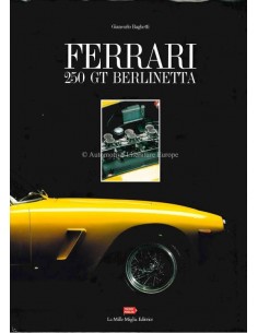 FERRARI 250 GT BERLINETTA - GIANCARLO BAGHETTI - BOEK