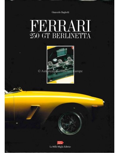 FERRARI 250 GT BERLINETTA - GIANCARLO BAGHETTI - BOOK