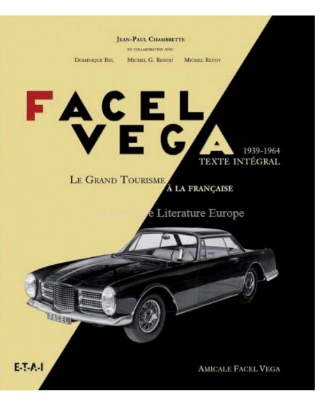 FACEL VEGA - LE GRAND TOURISME A LA FRANCAISE 1939 - 1964 BOOK