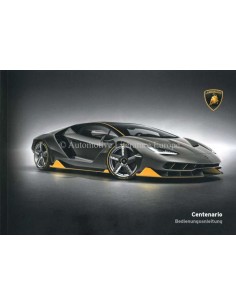 2016 LAMBORGHINI CENTENARIO INSTRUCTIEBOEKJE DUITS