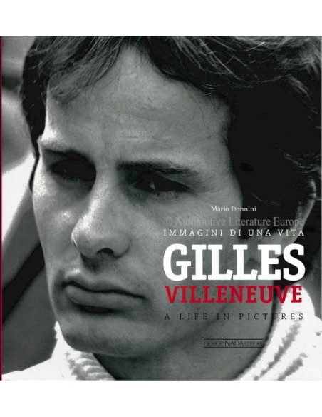 GILLES VILLENEUVE - A LIFE IN PICTURES - MARIO DONNINI - BOOK