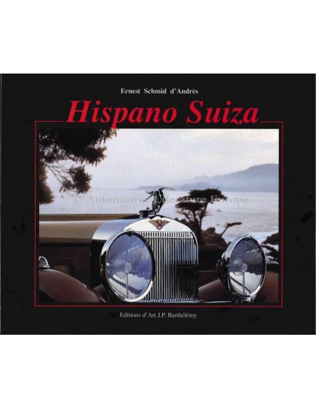 LES AUTOMOBILES HISPANO SUIZA - ERNEST SCHMID D'ANDRÈS - BOOK
