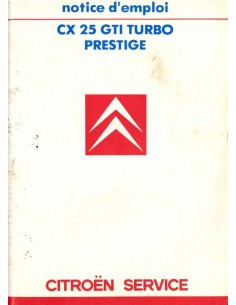 1986 CITROEN CX 25 GTI TURBO / PRESTIGE BETRIEBSANLEITUNG FRANZÖSISCH