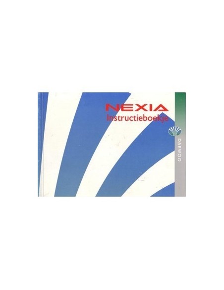 1995 DAEWOO NEXIA INSTRUCTIEBOEKJE NEDERLANDS