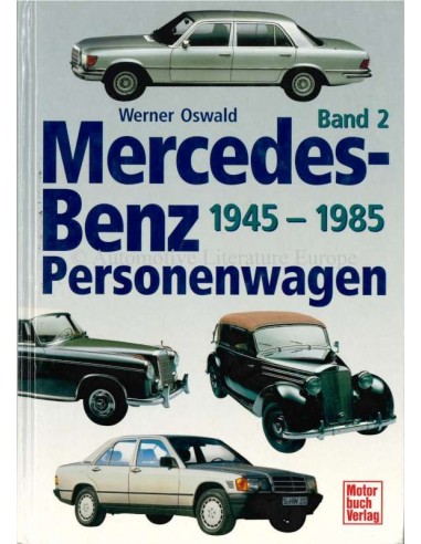 MERCEDES-BENZ - PERSONENWAGEN - 1945-1985 - WERNER OSWALD - BOEK
