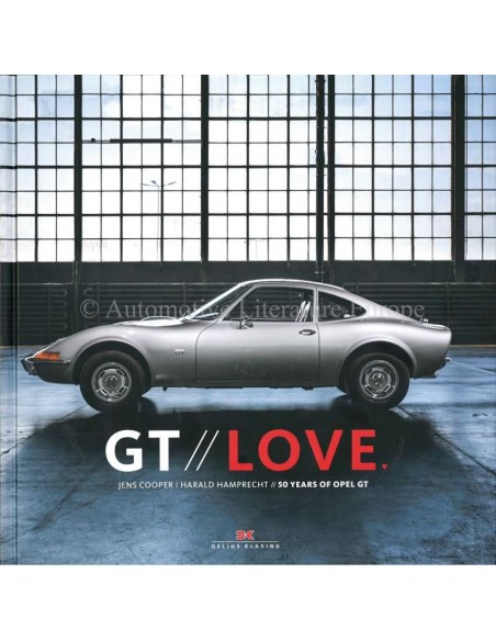 GT LOVE - 50 YEARS OPEL GT - COOPER & HAMPRECHT - BUCH