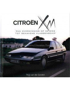 CITROËN XM - VAN OVERWINNING OP DE WEG TOT GEHAVEND VLAGGENSCHIP - THIJS VAN DER ZANDEN - BOEK