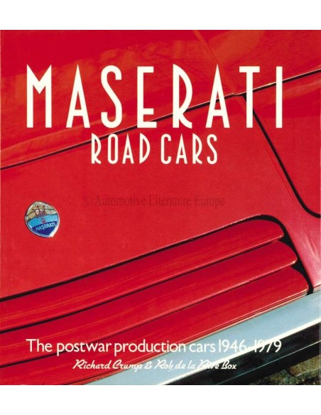 MASERATI ROAD CARS - POSTWAR PRODUCTION CARS 1946-1979 - RICHARD CRUMP & ROB DE LA RIVE BOX - BOOK