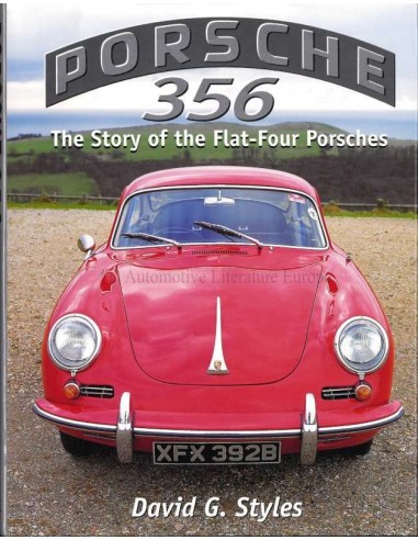 PORSCHE 356 - THE STORY OF THE FLAR-FOUR PORSCHES - DAVID G. STYLES - BOEK