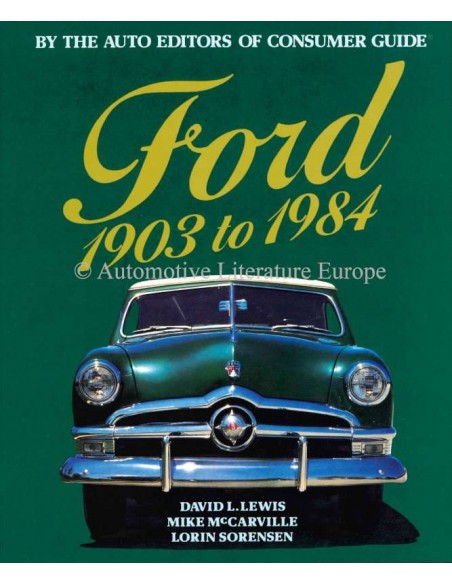 FORD 1903 TO 1984 - THE AUTO EDITORS OF CONSUMERS GUIDE - BOOK