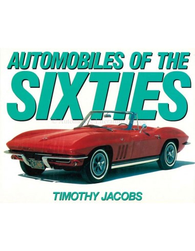 AUTOMOBILE OF THE SIXTIES - TIMOTHY JACOBS - BOOK