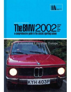 THE BMW 2002: A COMPREHENSIVE GUIDE TO THE CLASSIC SPORTING SALOON - TAYLOR & MACARTNEY - BOEK
