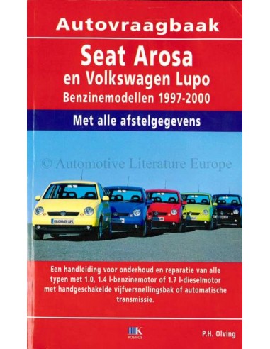 1997 - 2000 SEAT AROSA & VOLKSWAGEN LUPO BENZINE & DIESEL VRAAGBAAK NEDERLANDS